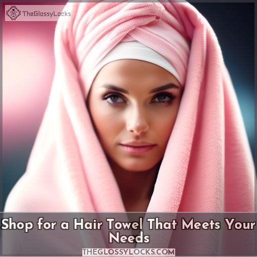 Shop for a Hair Towel That Meets Your Needs