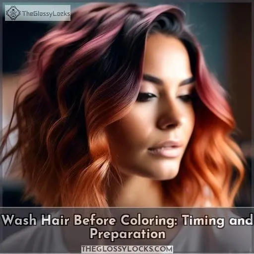 Wash Hair Before Coloring: Timing and Preparation