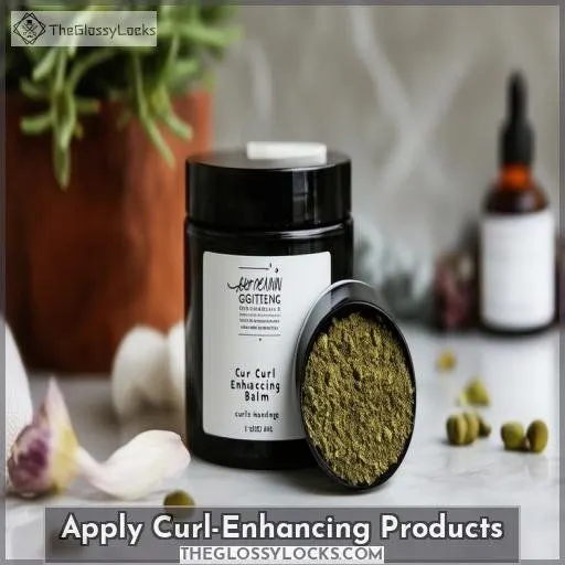 Apply Curl-Enhancing Products
