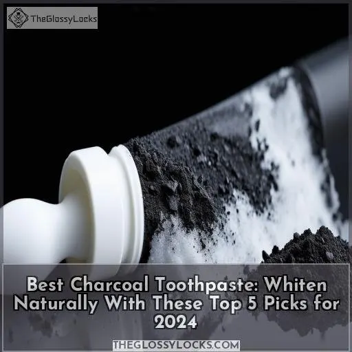 best charcoal toothpaste
