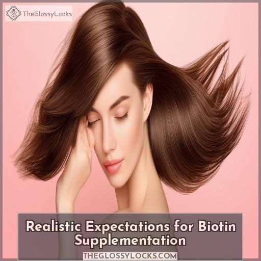 Realistic Expectations for Biotin Supplementation