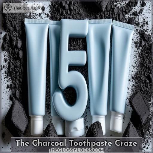 The Charcoal Toothpaste Craze