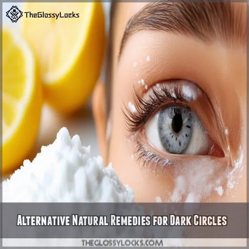 Alternative Natural Remedies for Dark Circles