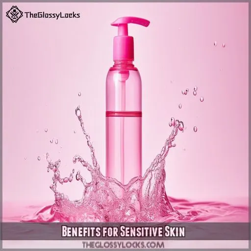 Benefits for Sensitive Skin