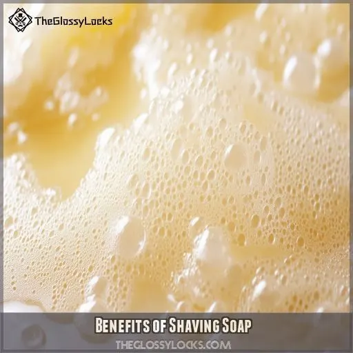 Benefits of Shaving Soap