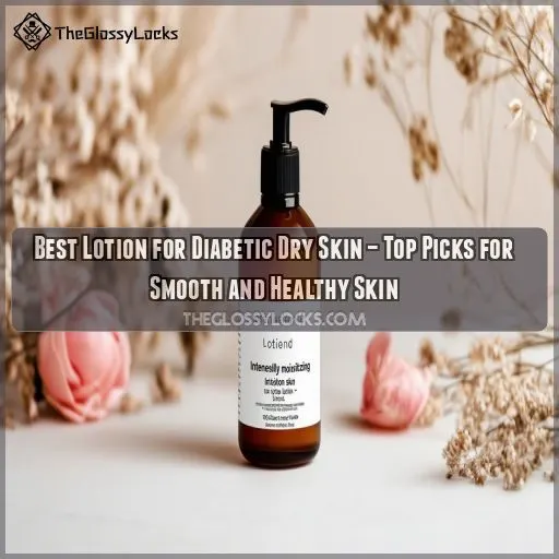 best lotion for diabetic dry skin