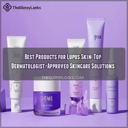 best products for lupus skin