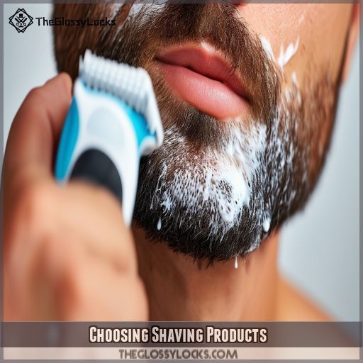 Choosing Shaving Products