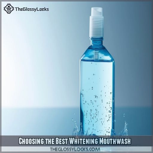 Choosing the Best Whitening Mouthwash