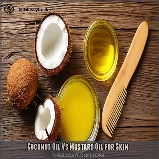 Coconut Oil Vs Mustard Oil for Skin