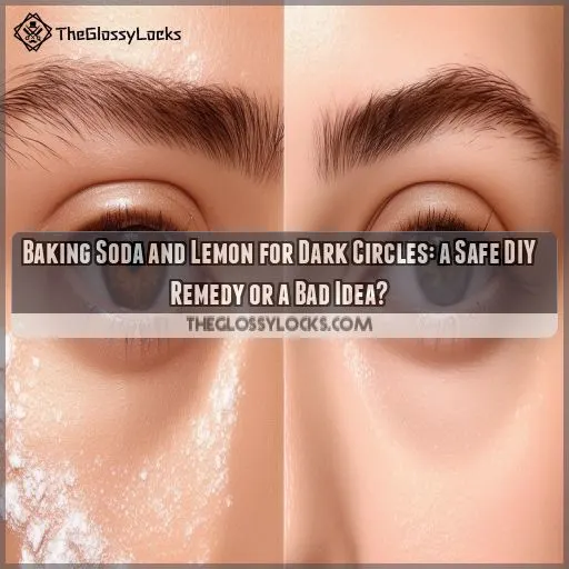 does baking soda and lemon remove dark circles