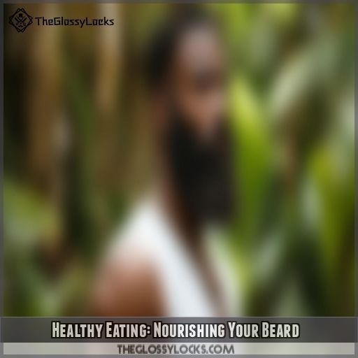 Healthy Eating: Nourishing Your Beard