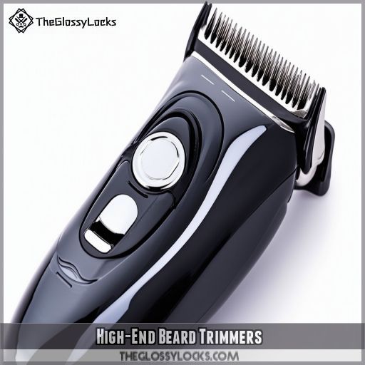 High-End Beard Trimmers