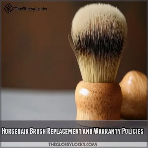 Horsehair Brush Replacement and Warranty Policies