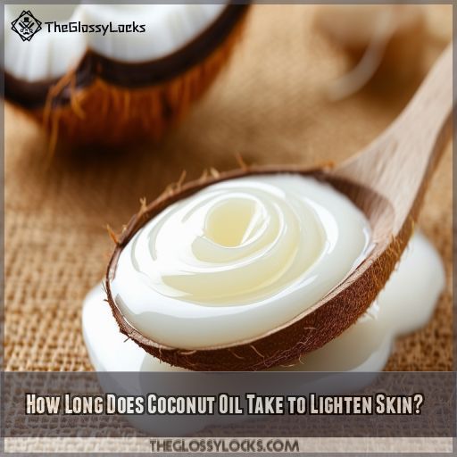 How Long Does Coconut Oil Take to Lighten Skin