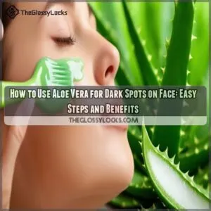 How to Use Aloe Vera for Dark Spots on Face