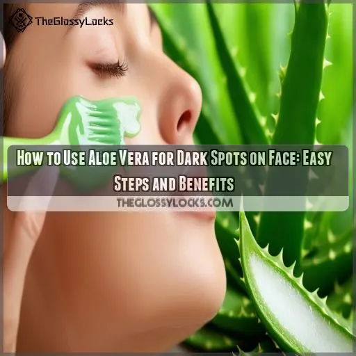 how to use aloe vera for dark spots on face