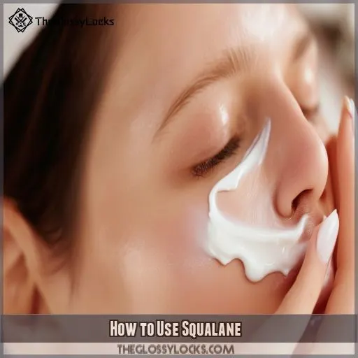 How to Use Squalane