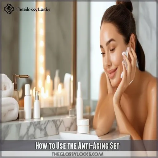 How to Use the Anti-Aging Set