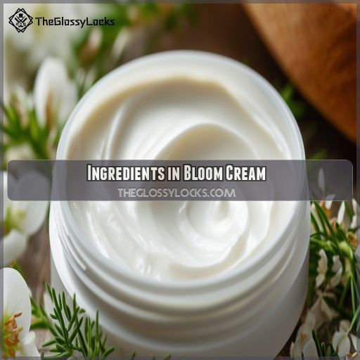 Ingredients in Bloom Cream