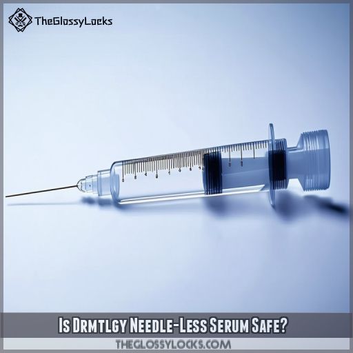 Is Drmtlgy Needle-Less Serum Safe