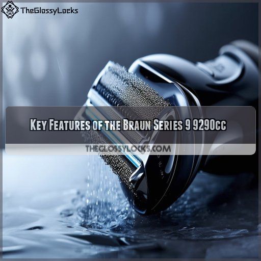 Key Features of the Braun Series 9 9290cc