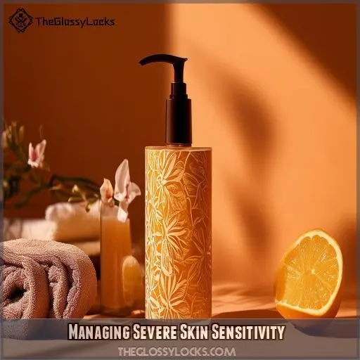 Managing Severe Skin Sensitivity