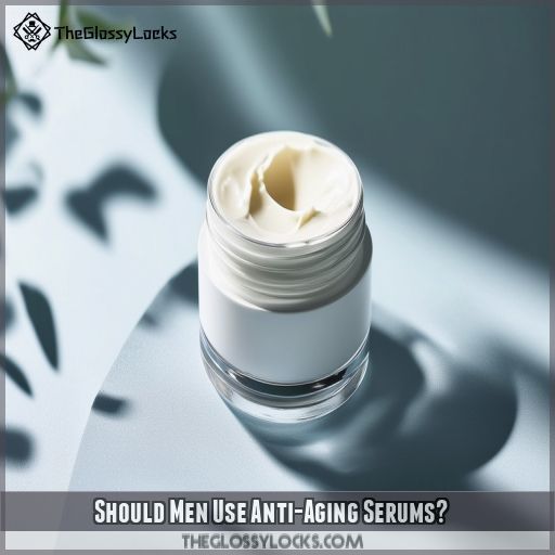 Should Men Use Anti-Aging Serums