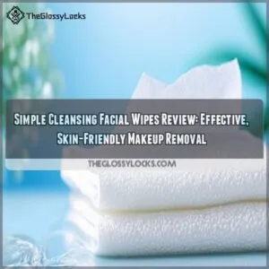 simple cleansing facial wipes review