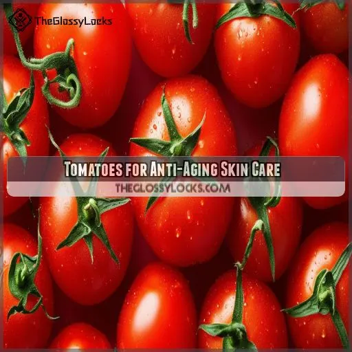 Tomatoes for Anti-Aging Skin Care