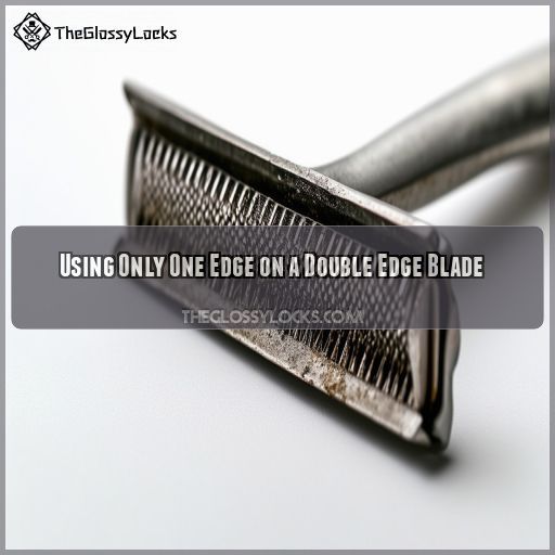 Using Only One Edge on a Double Edge Blade