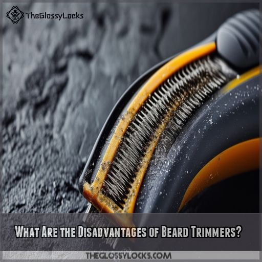 What Are the Disadvantages of Beard Trimmers