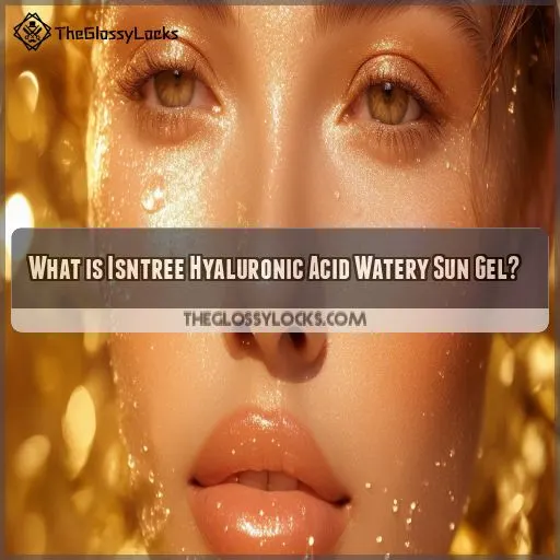 What is Isntree Hyaluronic Acid Watery Sun Gel