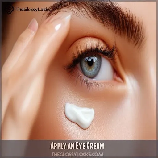 Apply an Eye Cream