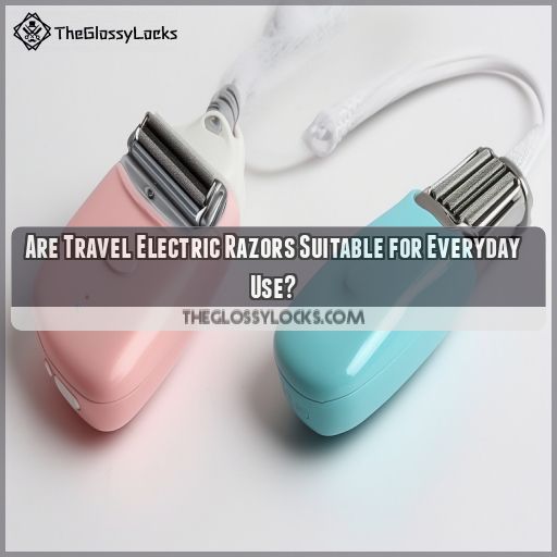 Are Travel Electric Razors Suitable for Everyday Use