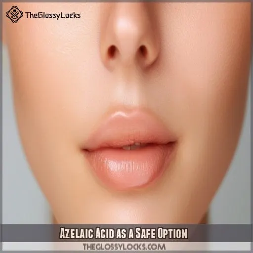 Azelaic Acid as a Safe Option