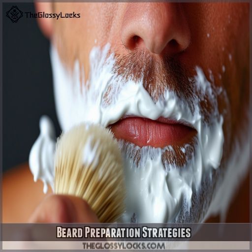 Beard Preparation Strategies