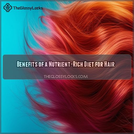 Benefits of a Nutrient-Rich Diet for Hair
