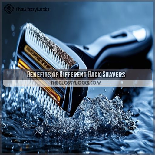 Benefits of Different Back Shavers