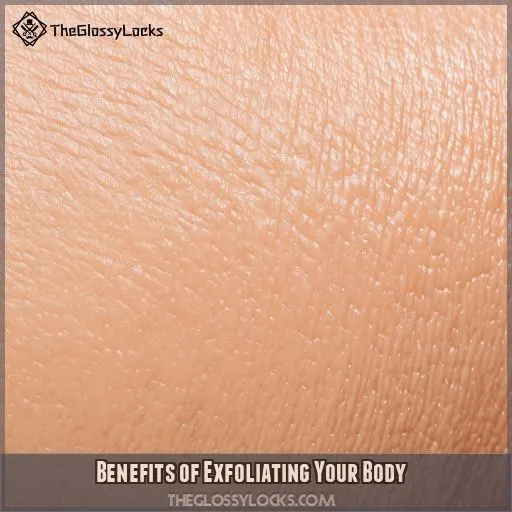 Benefits of Exfoliating Your Body