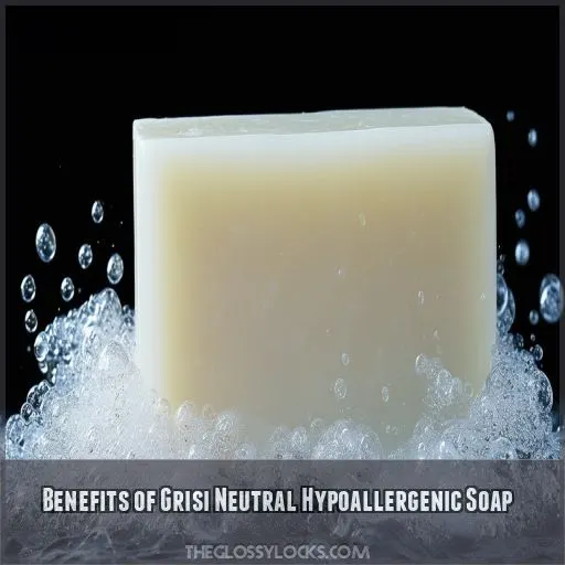 Benefits of Grisi Neutral Hypoallergenic Soap