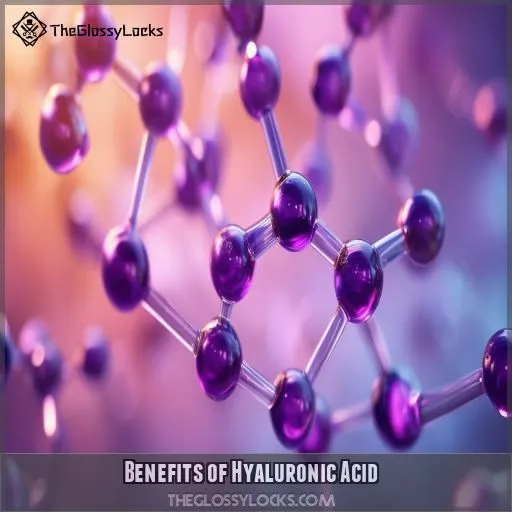 Benefits of Hyaluronic Acid