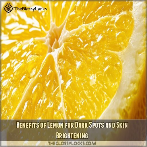 Benefits of Lemon for Dark Spots and Skin Brightening