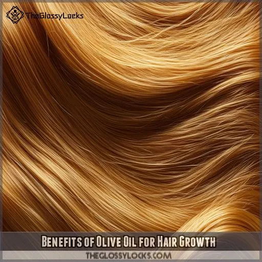 Benefits of Olive Oil for Hair Growth