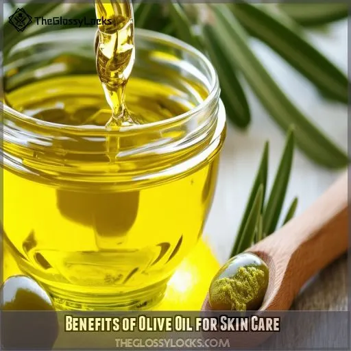 Benefits of Olive Oil for Skin Care