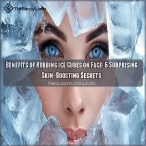 benefits of rubbing ice cubes on face