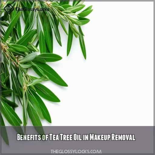 Benefits of Tea Tree Oil in Makeup Removal