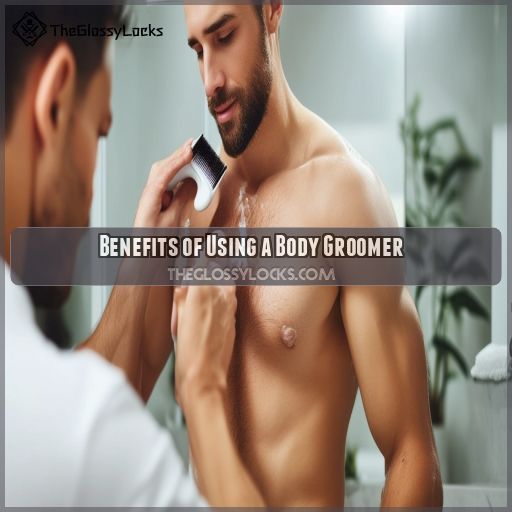 Benefits of Using a Body Groomer