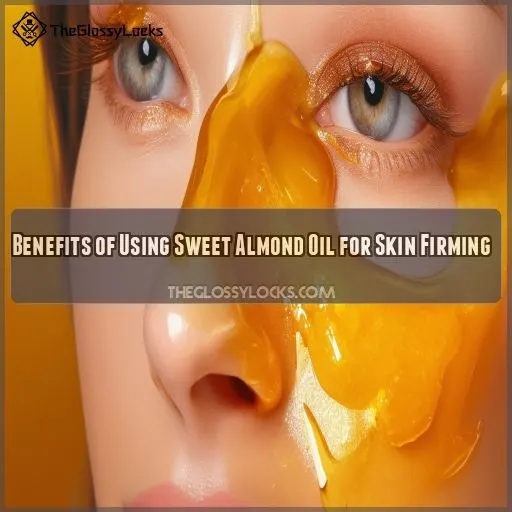 Benefits of Using Sweet Almond Oil for Skin Firming