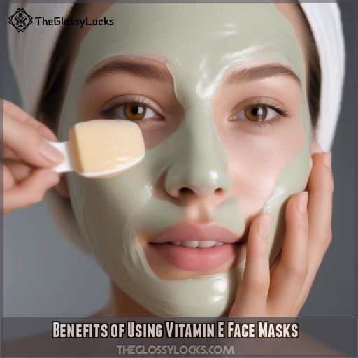 Benefits of Using Vitamin E Face Masks